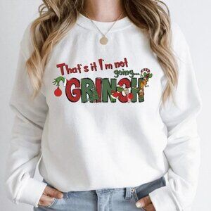 That's It I'm Not Going Sweatshirt, Merry Christmas Sweatshirt, Christmas Vibes